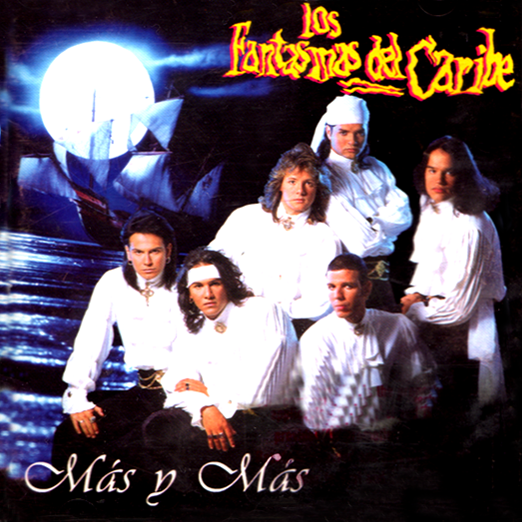 Los Fantasmas del Caribe — Más y Más