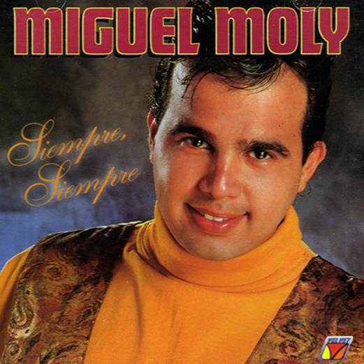 Miguel Moly — Siempre Siempre